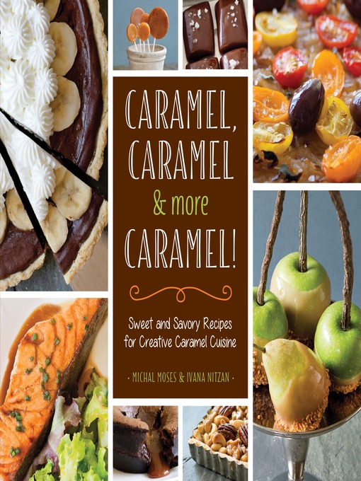 Title details for Caramel, Caramel & More Caramel! by Michal Moses - Available
